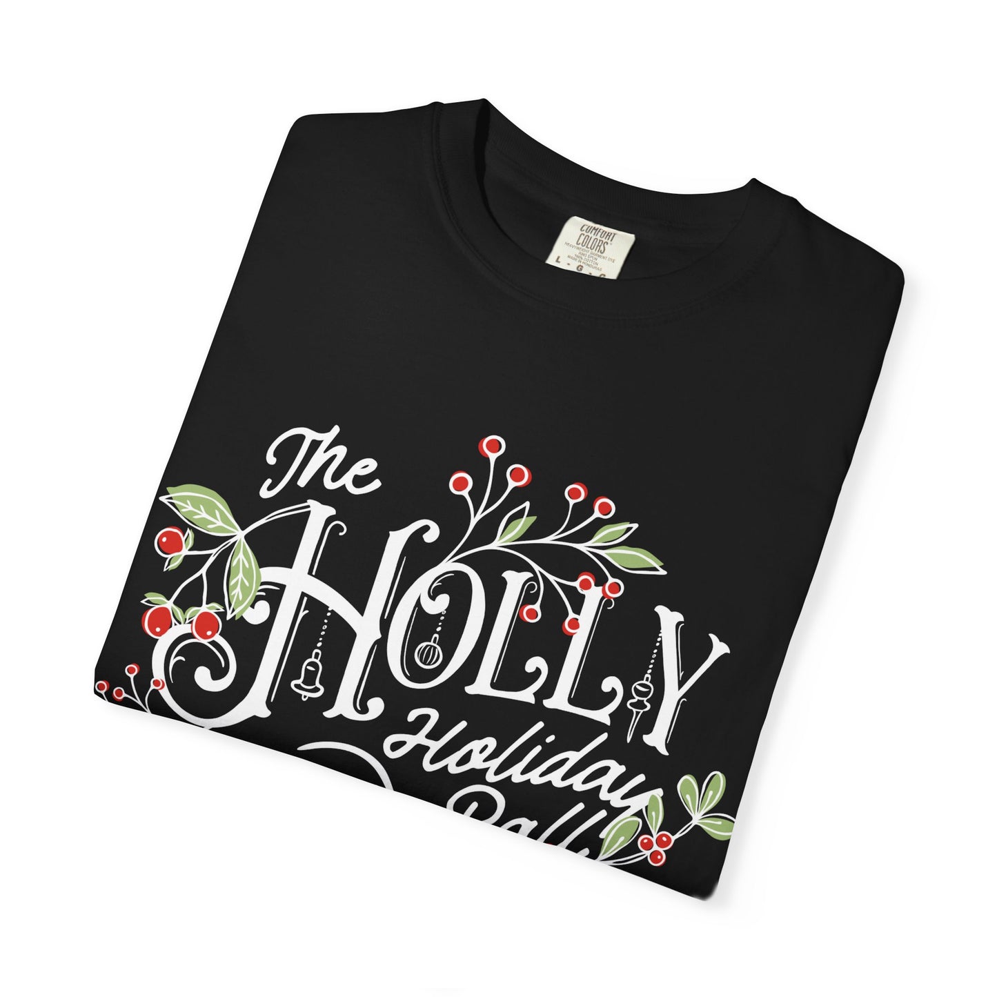 Pre Order - Holly Ball T-Shirt (for pickup at the event)