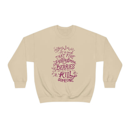 Five Belladonna Berries Is All It Takes Unisex Crewneck