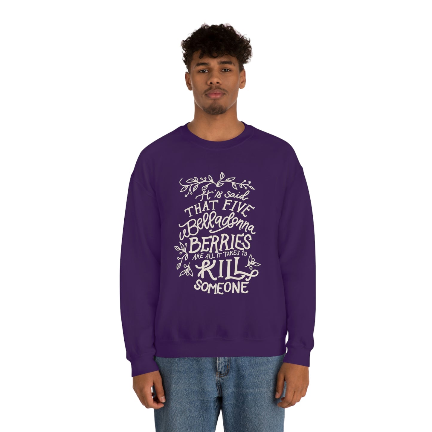 Five Belladonna Berries Is All It Takes Unisex Crewneck