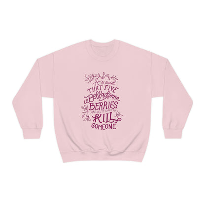 Five Belladonna Berries Is All It Takes Unisex Crewneck