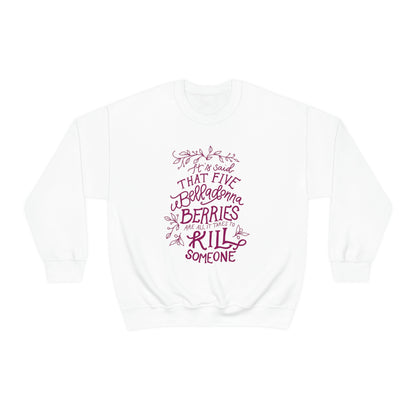 Five Belladonna Berries Is All It Takes Unisex Crewneck