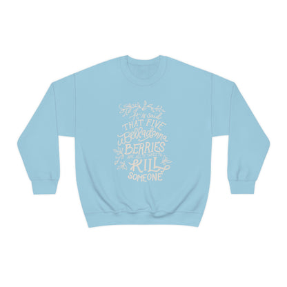 Five Belladonna Berries Is All It Takes Unisex Crewneck