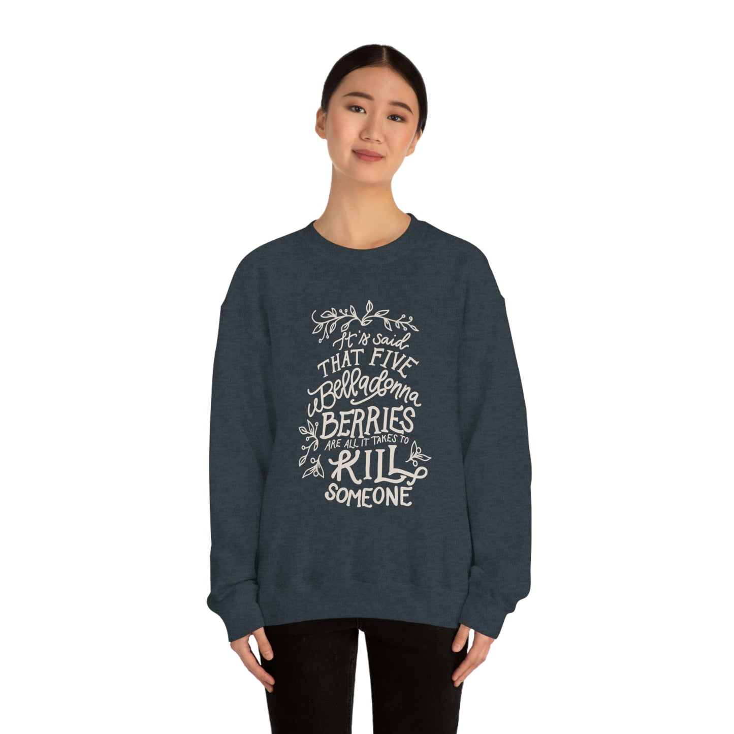 Five Belladonna Berries Is All It Takes Unisex Crewneck