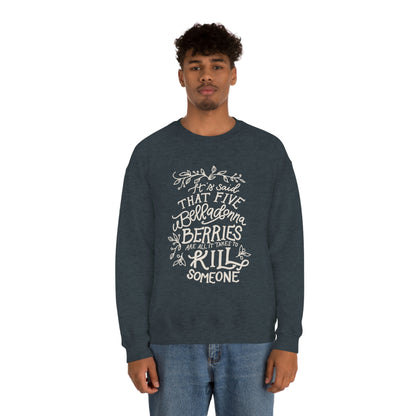 Five Belladonna Berries Is All It Takes Unisex Crewneck