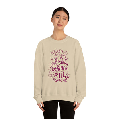 Five Belladonna Berries Is All It Takes Unisex Crewneck