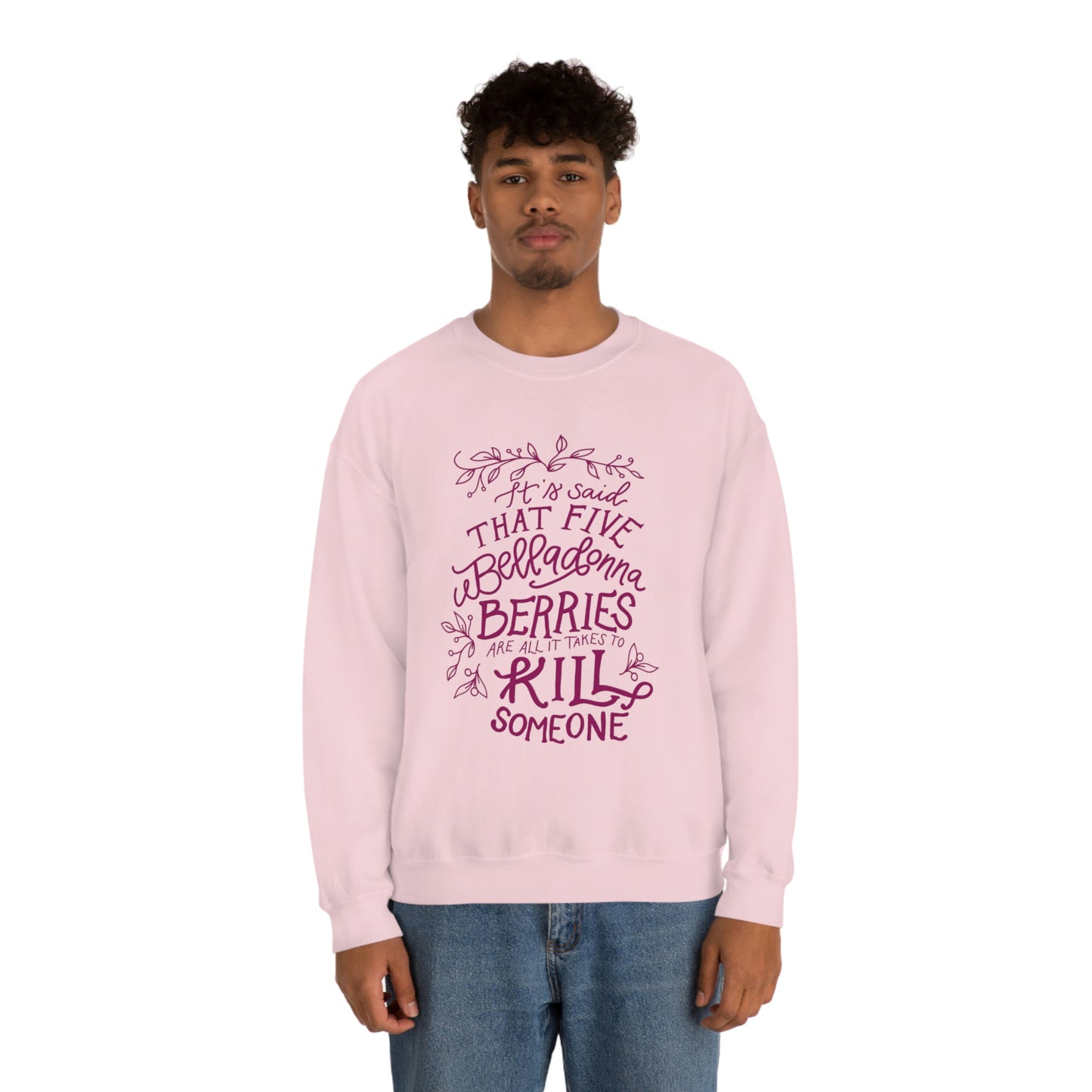 Five Belladonna Berries Is All It Takes Unisex Crewneck