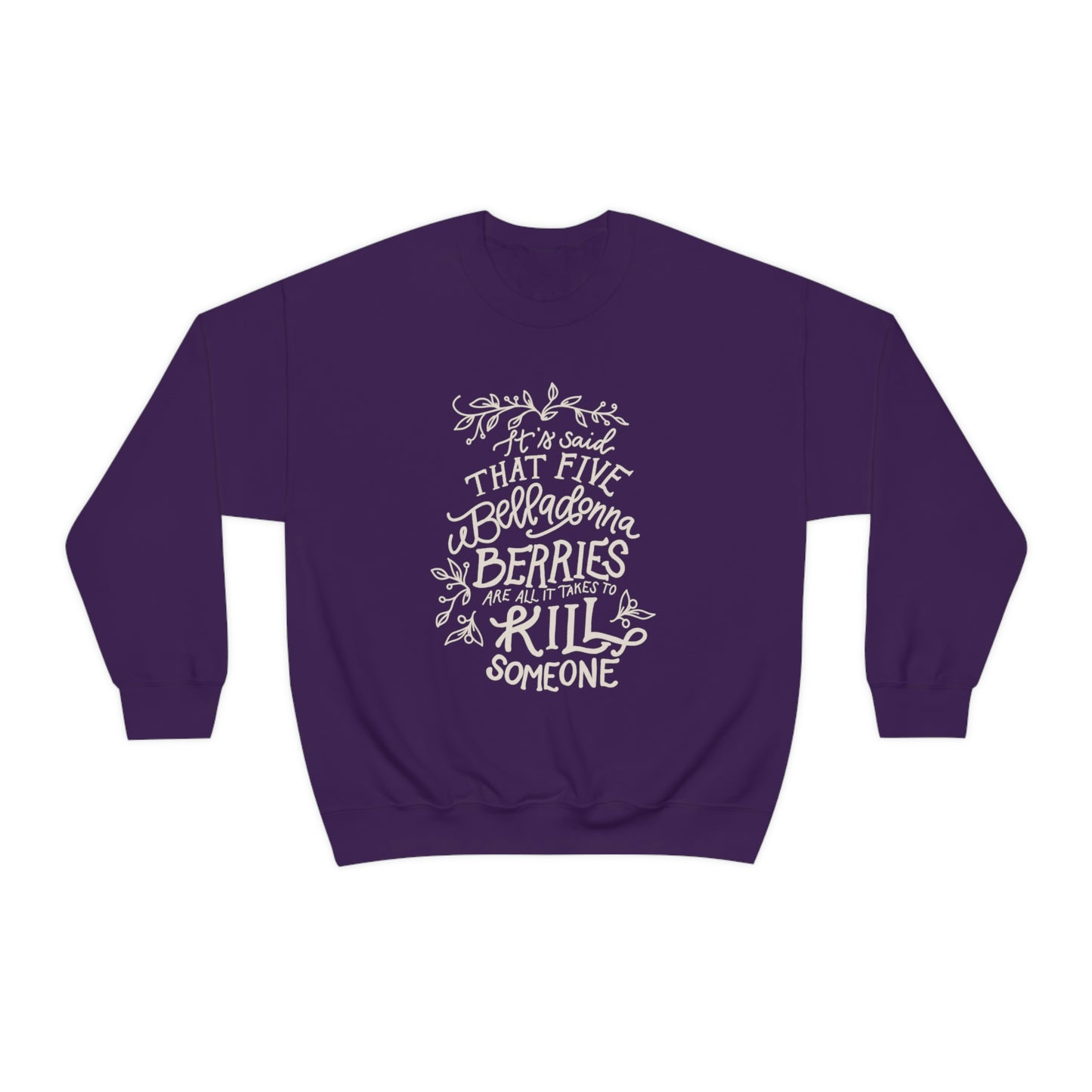 Five Belladonna Berries Is All It Takes Unisex Crewneck