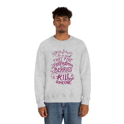 Five Belladonna Berries Is All It Takes Unisex Crewneck