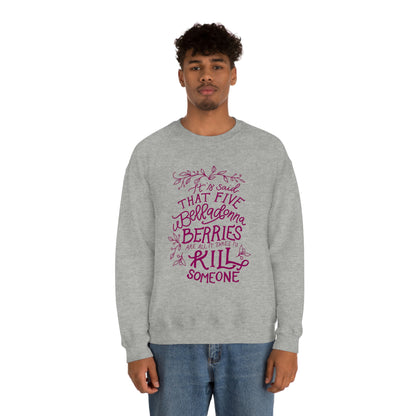 Five Belladonna Berries Is All It Takes Unisex Crewneck