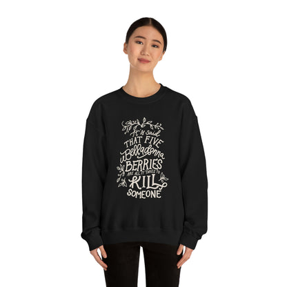 Five Belladonna Berries Is All It Takes Unisex Crewneck