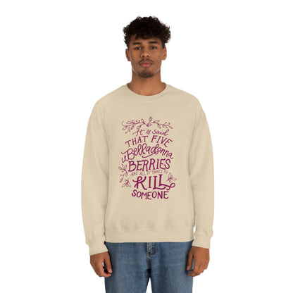 Five Belladonna Berries Is All It Takes Unisex Crewneck