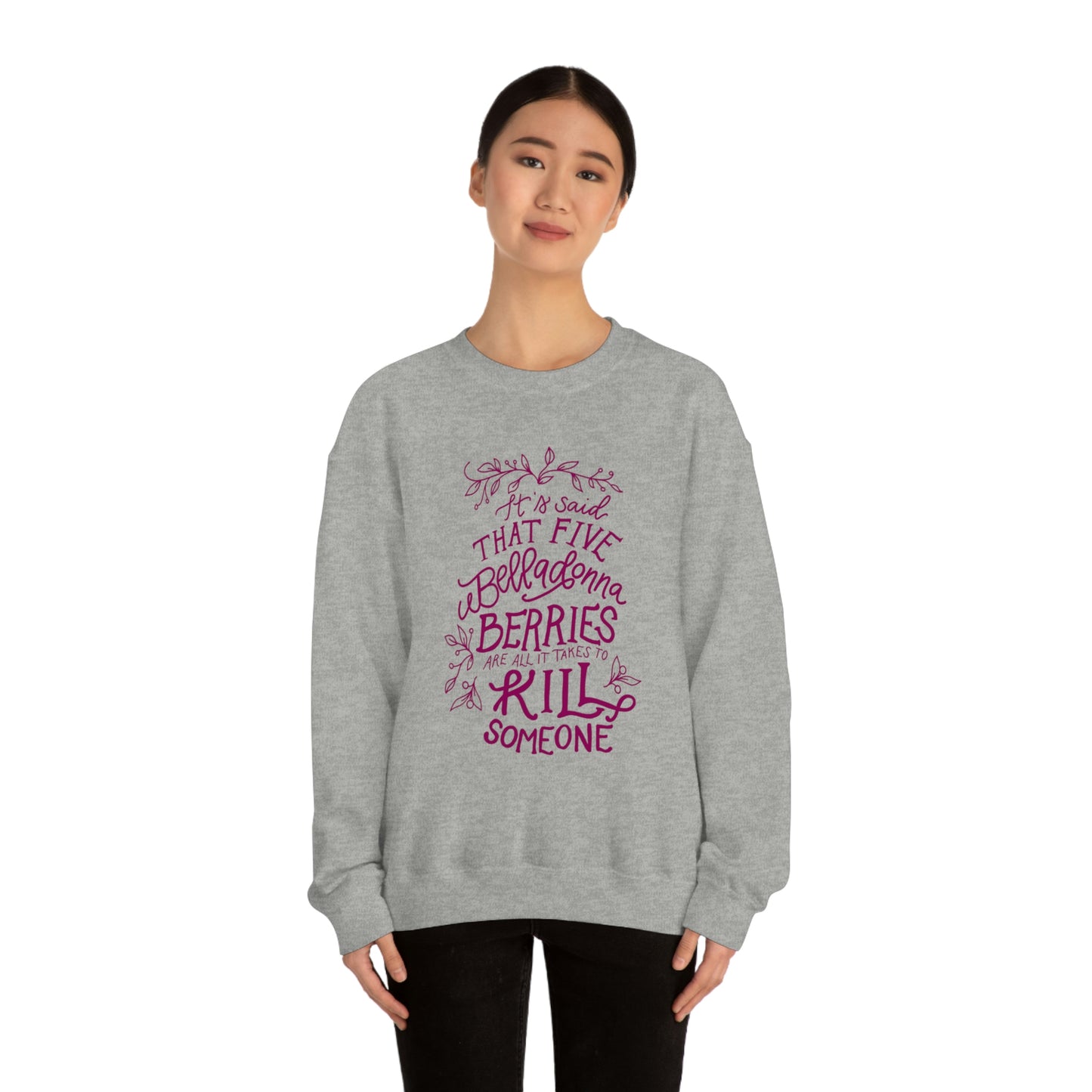 Five Belladonna Berries Is All It Takes Unisex Crewneck