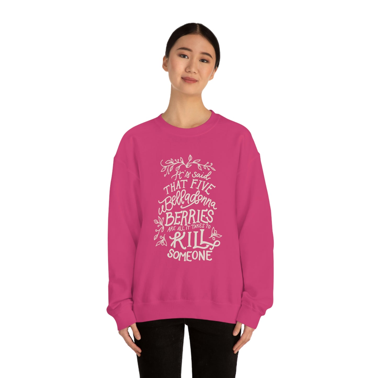 Five Belladonna Berries Is All It Takes Unisex Crewneck